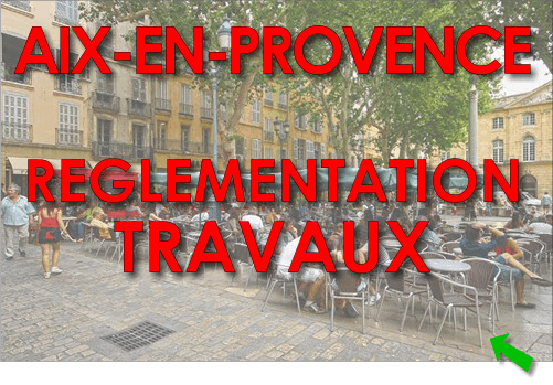 Ville d'Aix-en-Provence: réglementation de travaux